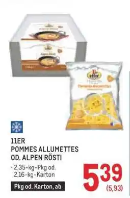 Metro 11ER POMMES ALLUMETTES OD. ALPEN RÖSTI Angebot
