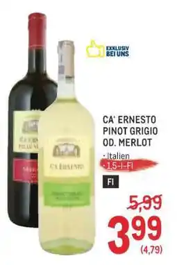 Metro CA' ERNESTO PINOT GRIGIO OD. MERLOT Angebot