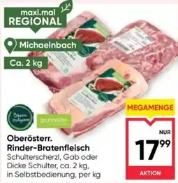 Maximarkt Oberösterr. Rinder-Bratenfleisch Angebot