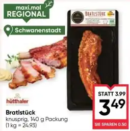 Maximarkt hütthaler Bratlstück Angebot