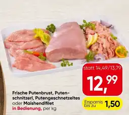 Spar Frische Putenbrust, Putenschnitzerl, Putengeschnetzeltes oder Maishendlfilet Angebot