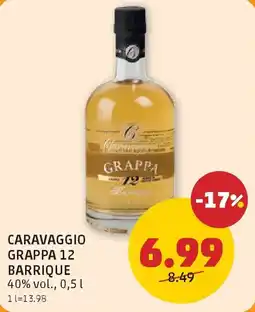 PENNY Caravaggio Grappa 12 Barrique Angebot