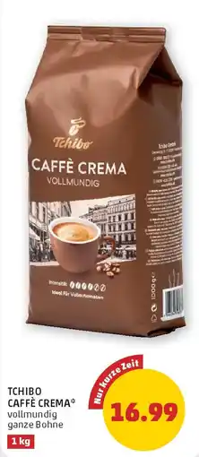 PENNY Tchibo Caffè Crema* vollmundig ganze Bohne Angebot