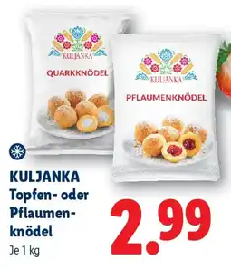 Lidl Kuljanka Topfen- oder Pflaumenknödel Angebot