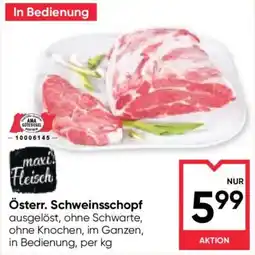 Maximarkt maxi Fleisch Österr. Schweinsschopf Angebot