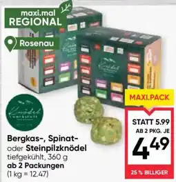 Maximarkt Knödel Bergkas-, Spinat- oder Steinpilzknödel Angebot