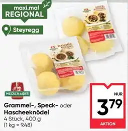 Maximarkt Wegschaider Grammel-, Speck- oder Hascheeknödel Angebot