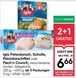 Maximarkt Iglo Polardorsch, Scholle, Polardorschfilet oder Fisch'n Crunch Angebot
