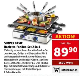 Interspar Simpex Basic Raclette-Fondue-Set 2-in-1 Angebot