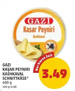PENNY Gazi Kaşar Peyniri Kashkaval Schnittkäse Angebot