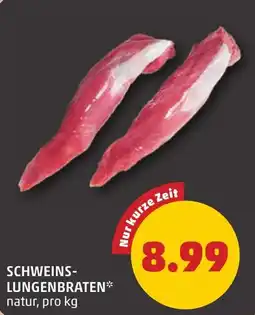 PENNY Schweins-Lungenbraten* Angebot