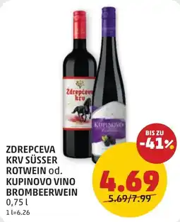 PENNY Zdrepeva Krv Süsser Rotwein od. Kupinovo Vino Brombeerwein Angebot