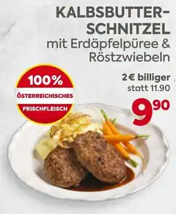 Billa Kalbsbutter-Schnitzel mit Erdäpfelpüree & Röstzwiebeln Angebot
