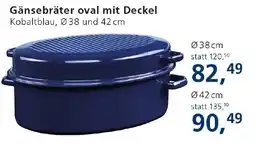 Strasser Markt Gänsebräter oval mit Deckel Angebot