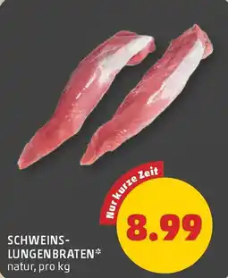 PENNY Schweins-Lungenbraten* Angebot
