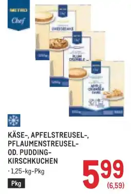 Metro Metric Chef Käse-, Apfelstreusel-, Pflaumenstreusel- od. Pudding-KirschKuchen Angebot