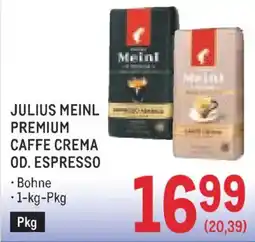 Metro Julius Meinl Premium Caffe Crema Od. Espresso Angebot