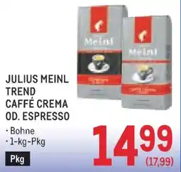 Metro Julius Meinl Trend Caffé Crema Od. Espresso Angebot