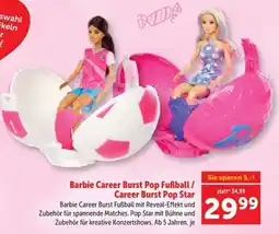 Interspar Barbie Career Burst Pop Fußball / Career Burst Pop Star Angebot