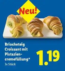 Lidl Brioche teig Croissant mit Pistazien-cremefüllung Angebot