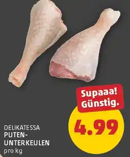 PENNY Delikatessa Puten-Unterkeulen Angebot
