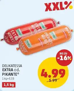 PENNY Delikatessa Extra od. Pikante Angebot
