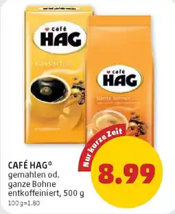 PENNY CAFÉ HAG* gemahlen od. ganze Bohne entkoffeiniert Angebot