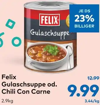 T&G Felix Gulaschsuppe Od. Chili Con Carne 2.9kg Angebot