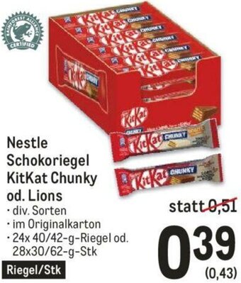 Metro Nestle Schokoriegel KitKat Chunky Od. Lions Angebot