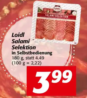 Nah&Frisch Loidl Salami Selektion In Selbstbedienung 180 g Angebot