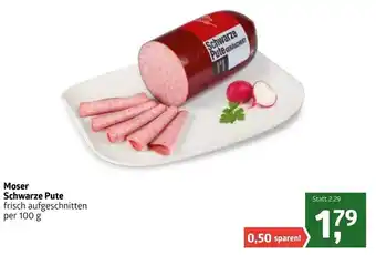 ADEG Moser Schwarze Pute 100g Angebot