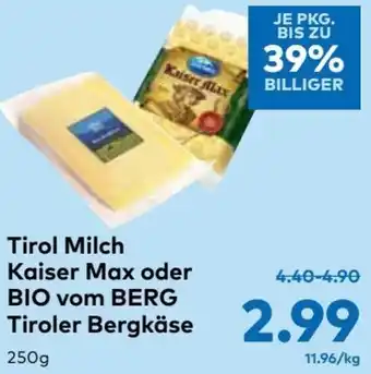 T&G Tirol Milch Kaiser Max oder Bio Vom Berg Tiroler Bergkäse 250g Angebot
