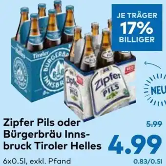 T&G Zipfer Pils oder Bürgerbräu Innsbruck Tiroler Helles 6x0.5l Angebot
