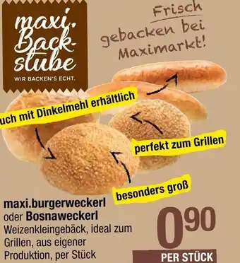 Maximarkt Maxi. Burgerweckerl oder Bosnaweckerl Angebot