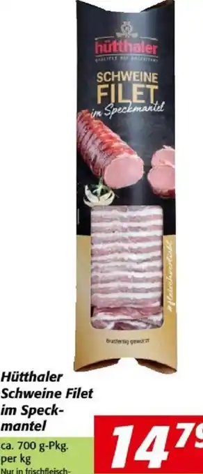 Nah&Frisch Hütthaler Schweine Filet im Speck-mantel 700 g Angebot