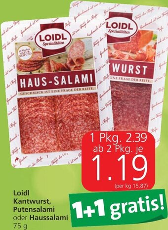 Spar Loidl Kantwurst, Putensalami oder Haussalami 75 g Angebot
