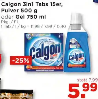 Unimarkt Calgon 3in1 Tabs 15er, Pulver 500 g oder Gel 750 ml Angebot