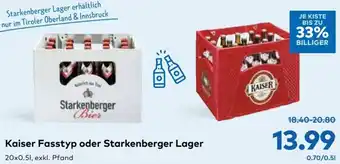 T&G Kaiser Fasstyp oder Starkanberger Lager 20x0,5l Angebot