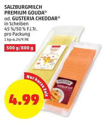 PENNY Salzburgmilch Premium Gouda Od. Gusteria Cheddar 500/800g Angebot