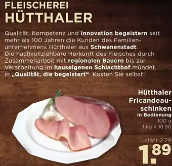 Unimarkt Hütthaler Fricandeau-schinken 100 g Angebot