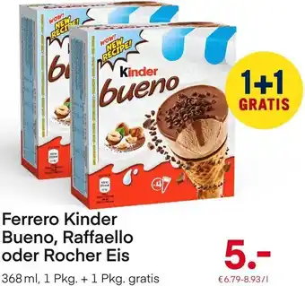 MPreis Ferrero Kinder Bueno, Raffaello oder Rocher Eis 368ml Angebot
