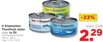 Unimarkt 4 Diamanten Thunfisch Natur oder in Öl 160 g-195 g Angebot