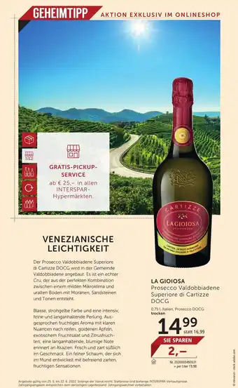 Weinwelt Interspar La Gioiosa Prosecco Valdobbiadene Superiore di Cartizze DOCG 0,75 L Angebot