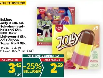Billa Jolly 9 stk. od. Schwimmbadhelden 6 stk. NEU: Buzz Lightyear 8 stk. od. Calippo Super Mix 5 stk. 440 ml-585 ml Angebot
