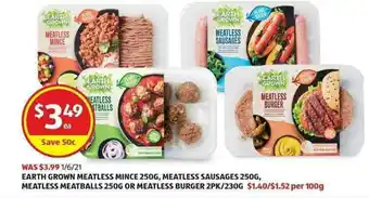 ALDI Earth Grown Meatless Mince 250g, Meatless Sausages 250g, Meatless Meatballs 250g or Meatless Burger 2pk/230g offer