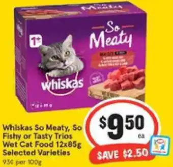 IGA Whiskas So Meaty, So Fishy or Tasty Trio Wet Cat Food 12x85g offer