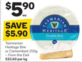 Woolworths Tasmanian Heritage Brie or Comembert 250g offer
