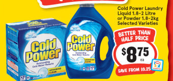 IGA Cold Power Laundry Liquid 1.8-2 Litre or Powder 1.8-2kg offer