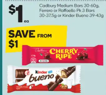 Woolworths Cadbury Medium Bars 30-60g, Ferrero or Raffaello Pk 3 Bars 30-37.5g or Kinder Bueno 39-43g offer