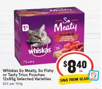 IGA Whiskas So Meaty, So Fishy or Tasty Trios Pouches 12x85g offer